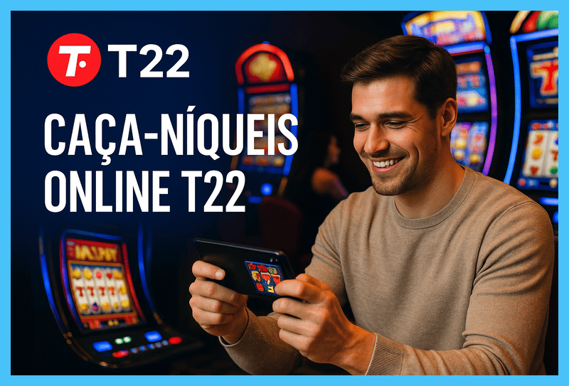 Explore o mundo das slot machines no T22 Casino